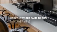 How The World Came To Run On Ink And Printing?