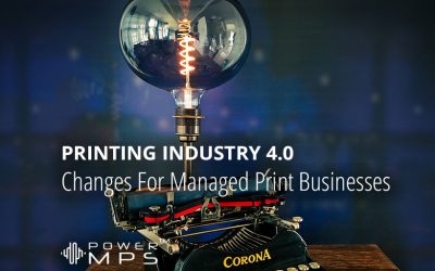 Printing Industry 4.0 – Changes For Managed Print Businesses